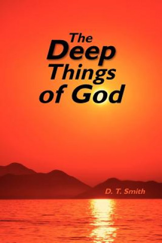 Carte Deep Things Of God D T Smith