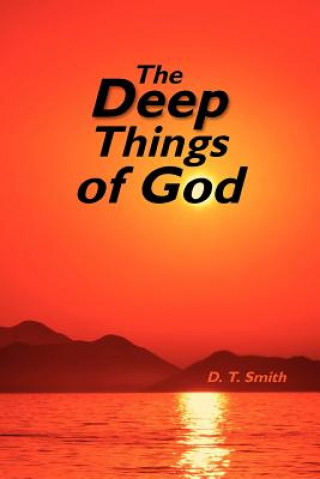 Kniha Deep Things Of God D T Smith