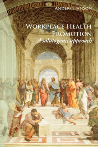 Könyv Workplace Health Promotion Anders Hanson