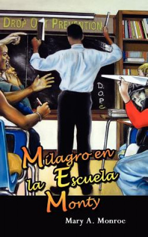 Kniha Milagro En La Escuela Monty Mary Monroe