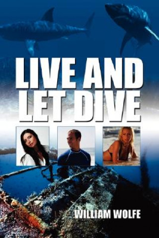 Buch Live and Let Dive William Wolfe