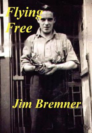 Könyv Flying Free Jim Bremner