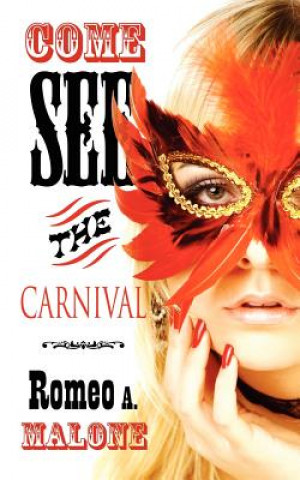 Livre Come See the Carnival Romeo A Malone