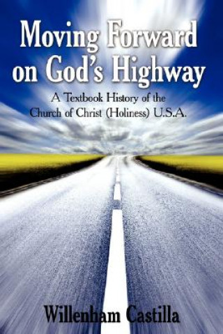 Kniha Moving Forward on God's Highway Willenham Castilla