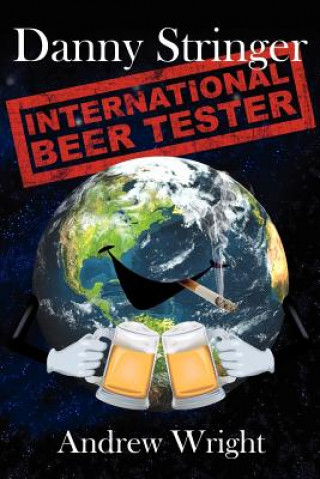 Könyv Danny Stringer (International Beer Tester) Wright