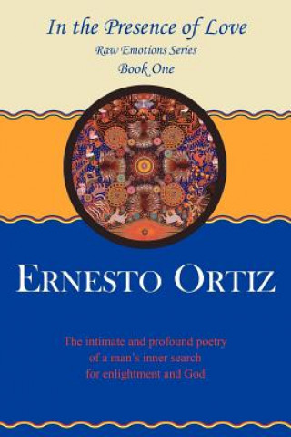 Kniha In the Presence of Love Ernesto Ortiz