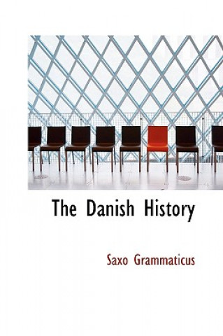 Kniha Danish History Saxo Grammaticus