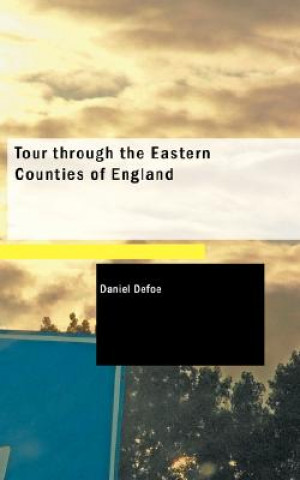 Carte Tour Through the Eastern Counties of England Daniel Defoe
