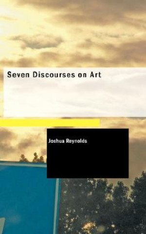 Kniha Seven Discourses on Art Reynolds