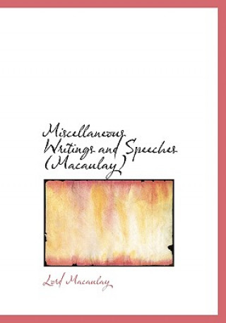 Book Miscellaneous Writings and Speeches (Macaulay) Lord Macaulay