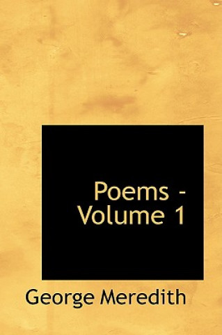 Carte Poems - Volume 1 George Meredith