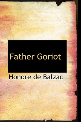 Könyv Father Goriot Honoré De Balzac