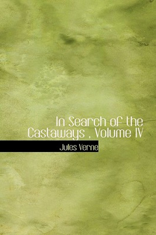 Carte In Search of the Castaways, Volume IV Jules Verne
