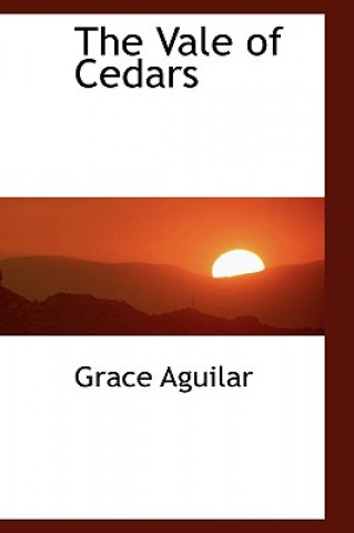 Carte Vale of Cedars Grace Aguilar