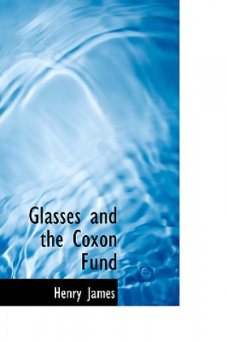 Livre Glasses and the Coxon Fund James