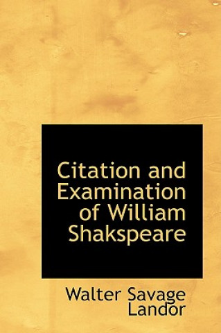 Carte Citation and Examination of William Shakspeare Walter Savage Landor