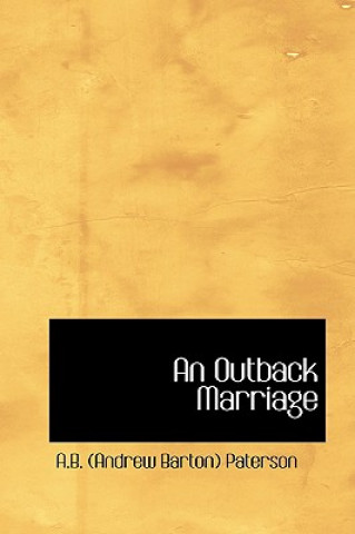 Buch Outback Marriage A B (Andrew Barton) Paterson