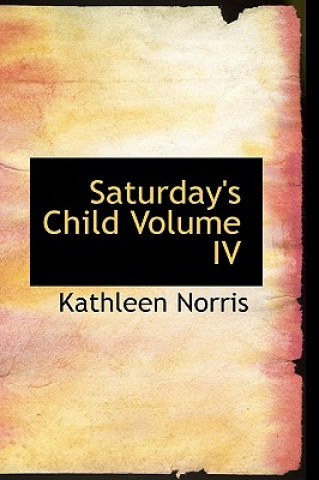 Livre Saturday's Child Volume IV Kathleen Norris