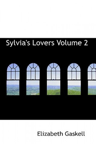 Książka Sylvia's Lovers Volume 2 Elizabeth Cleghorn Gaskell