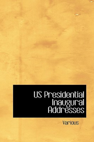 Kniha Us Presidential Inaugural Addresses Various