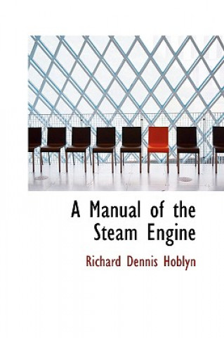 Carte Manual of the Steam Engine Richard Dennis Hoblyn