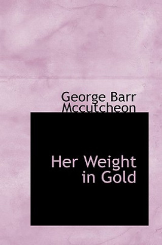 Книга Her Weight in Gold George Barr McCutcheon
