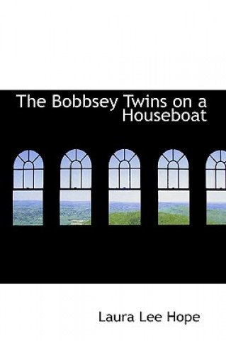 Knjiga Bobbsey Twins on a Houseboat Laura Lee Hope
