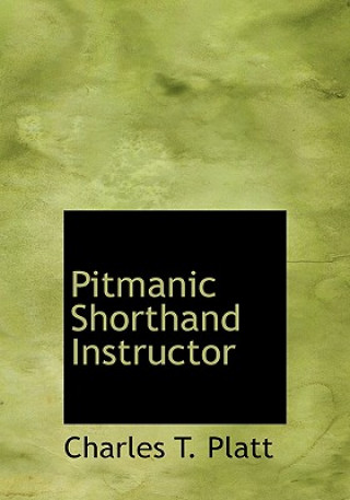 Livre Pitmanic Shorthand Instructor Charles T Platt