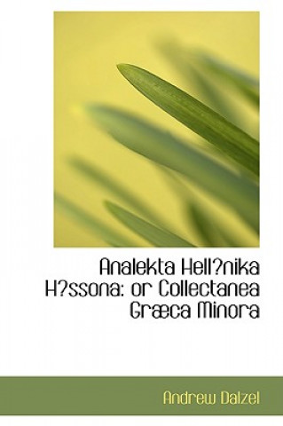 Книга Analekta Hella"nika Ha"ssona Andrew Dalzel