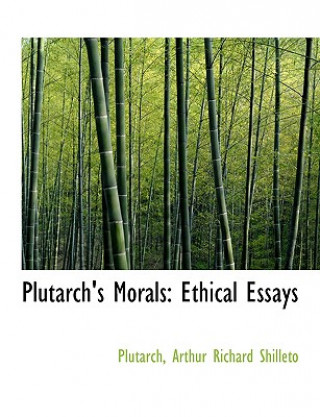 Book Plutarch's Morals Plutarch Arthur Richard Shilleto