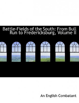 Buch Battle-Fields of the South An English Combatant