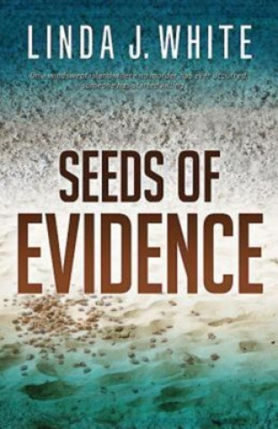 Kniha Seeds of Evidence Linda J White