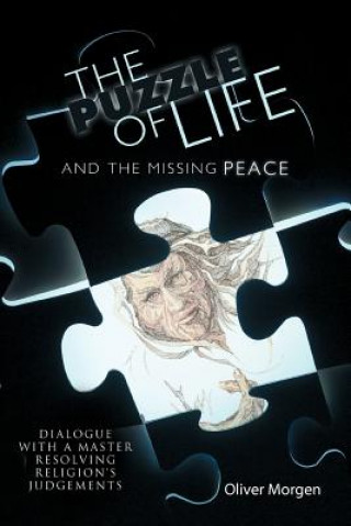 Könyv Puzzle of Life and The Missing Peace Oliver Morgen