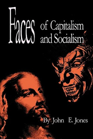 Kniha Faces of Capitalism and Socialism John E. Jones