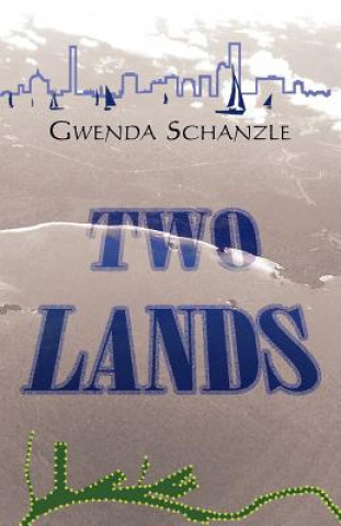 Βιβλίο Two Lands Gwenda Schanzle