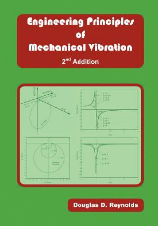 Carte Engineering Principles of Mechanical Vibration Douglas D. Reynolds