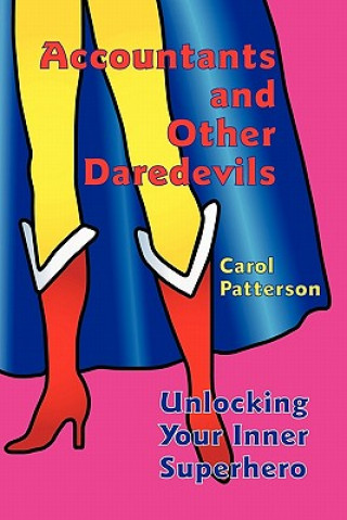 Carte Accountants and Other Daredevils Carol Patterson