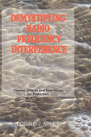 Książka Demystifying Radio Frequency Interference Donald J. Arndt