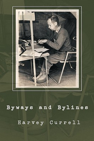 Kniha Byways and Bylines Harvey Currell