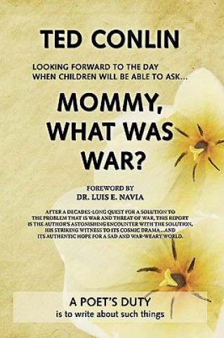 Kniha Mommy, What Was War? Ted Conlin