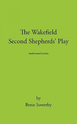 Książka Wakefield Second Shepherds Play Benn Sowerby