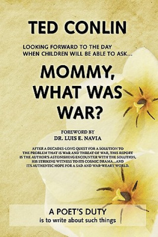 Книга Mommy, What Was War? Ted Conlin