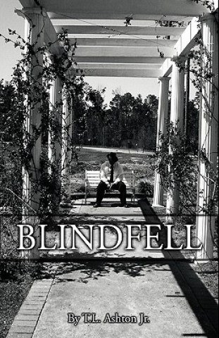 Kniha Blindfell T. L. Ashton Jr.