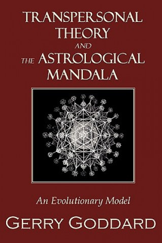 Kniha Transpersonal Theory and the Astrological Mandala Gerry Goddard