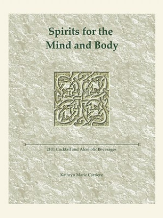 Книга Spirits for the Mind and Body Kathryn Marie Carriere