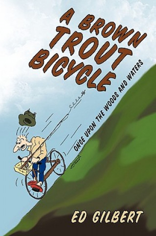 Buch Brown Trout Bicycle Ed Gilbert
