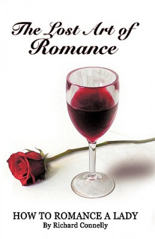 Kniha Lost Art of Romance Richard Connelly