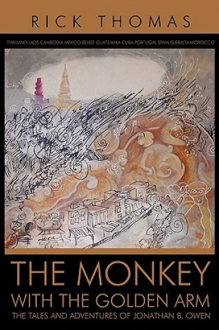 Książka Monkey with the Golden Arm Rick Thomas