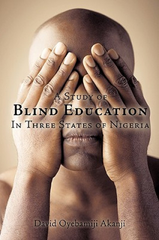 Buch Study of Blind Education in Three States of Nigeria David Oyebamiji Akanji