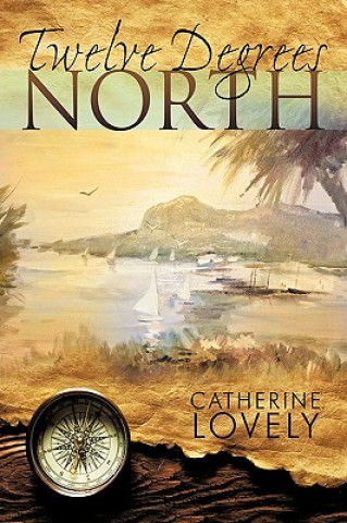 Kniha Twelve Degrees North Catherine Lovely